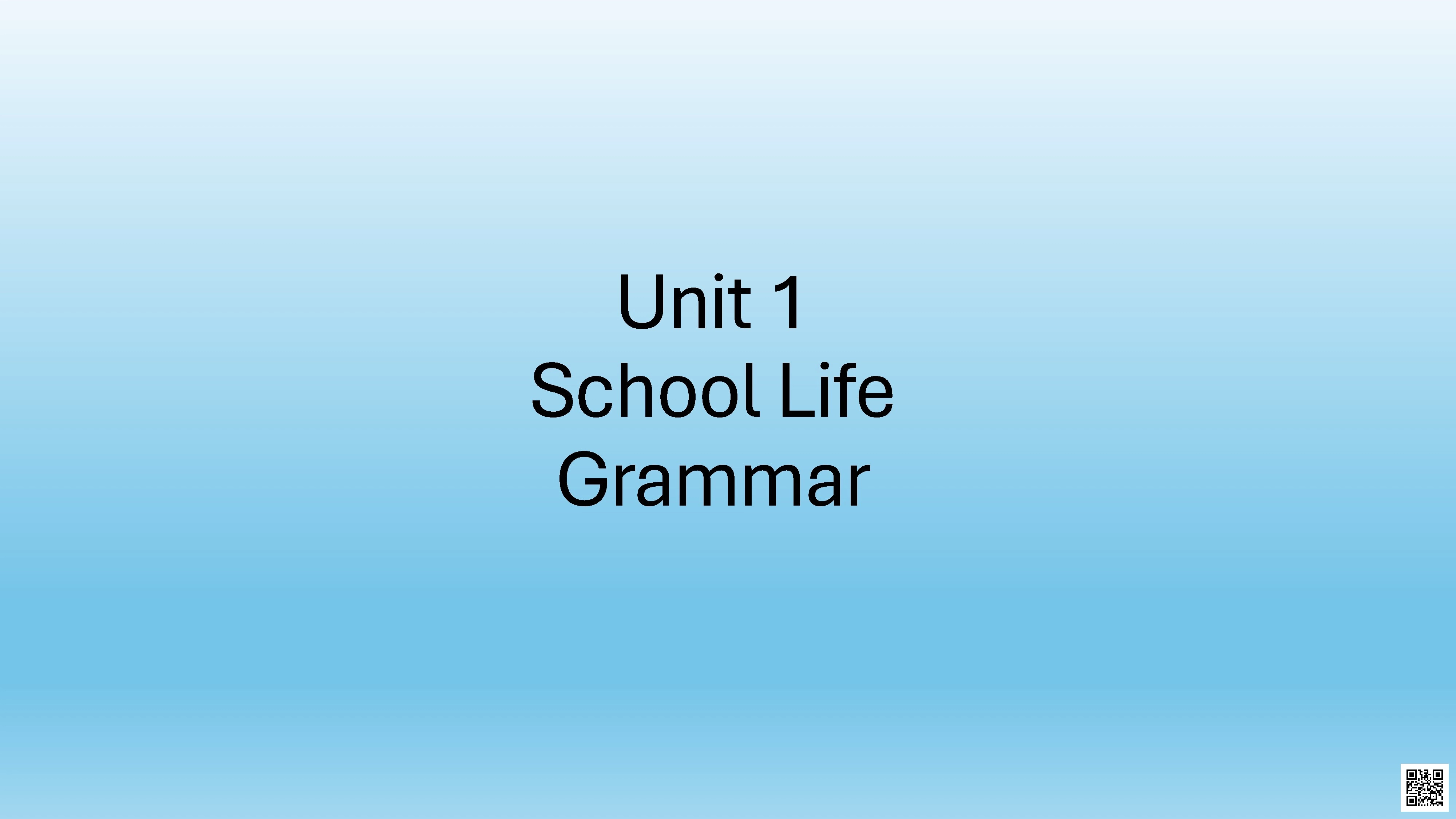 شرح قواعد الوحدة الأولى School Life