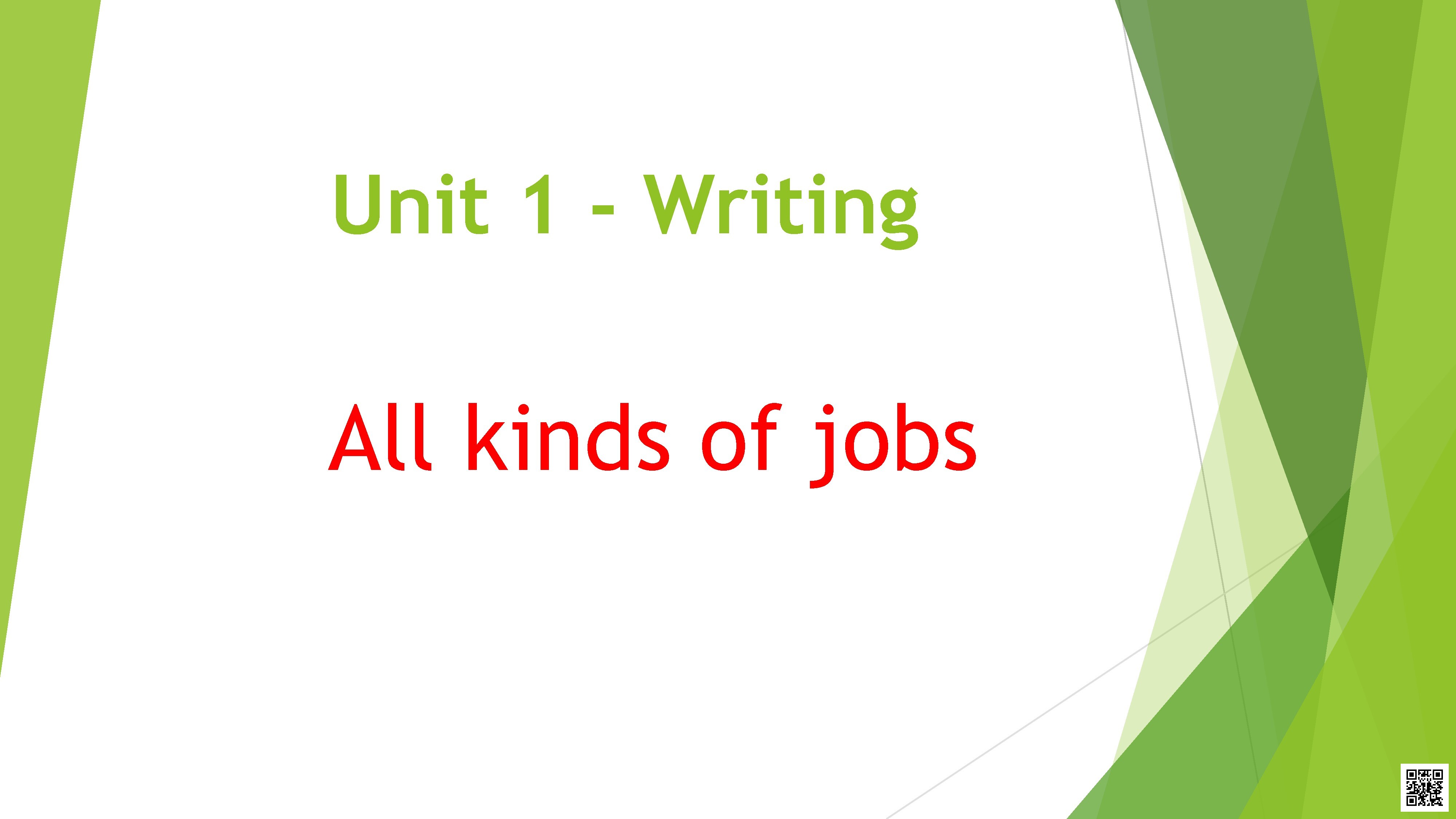Unit 1 - Writing: All kinds of jobs
